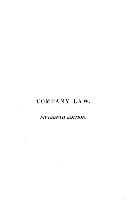 handle is hein.beal/plmscpylw0001 and id is 1 raw text is: COMPANY LAW.
FIFTEENTH EDITION.


