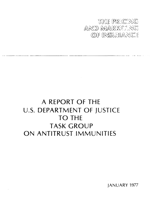 handle is hein.beal/prcnmrktn0001 and id is 1 raw text is: 


N~KL~ L~1AL~?: KIS$KZ


     A REPORT OF THE
U.S. DEPARTMENT OF JUSTICE
         TO THE
       TASK GROUP
ON ANTITRUST IMMUNITIES


JANUARY 1977


