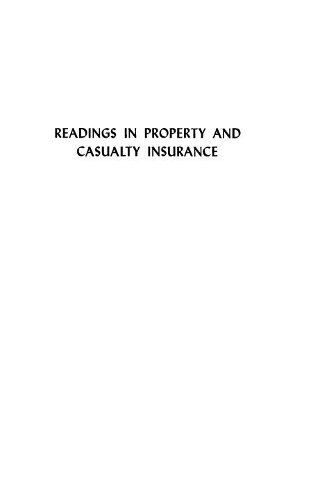 handle is hein.beal/readprop0001 and id is 1 raw text is: READINGS IN PROPERTY AND
CASUALTY INSURANCE


