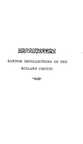 handle is hein.beal/rrmidcir0001 and id is 1 raw text is: RANDOM RECOLLECTIONS OF THE
MIDLAND CIRCUIT.


