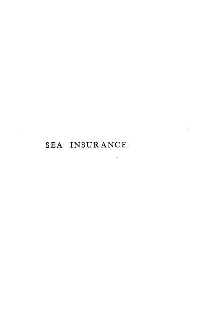 handle is hein.beal/seaibrts0001 and id is 1 raw text is: 















SEA INSURANCE


