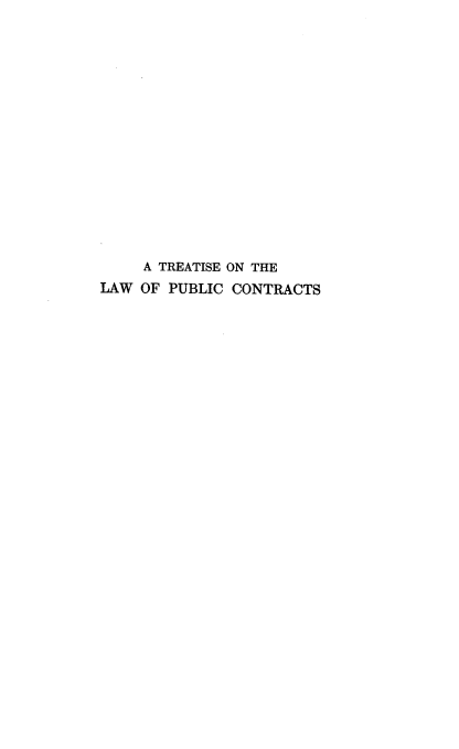 handle is hein.beal/sonlicts0001 and id is 1 raw text is: A TREATISE ON THE
LAW OF PUBLIC CONTRACTS


