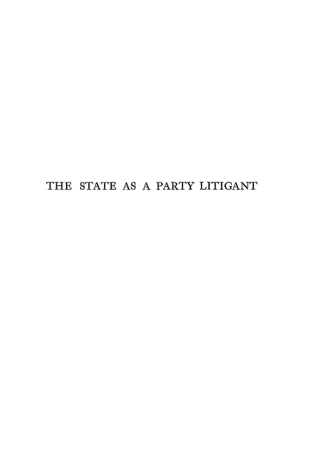 handle is hein.beal/spal0001 and id is 1 raw text is: THE STATE AS A PARTY LITIGANT


