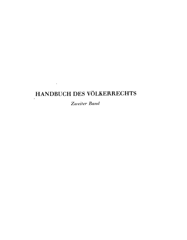 handle is hein.beal/staakz0001 and id is 1 raw text is: 















HANDBUCH  DES VOLKERRECHTS
         Zweiter Band


