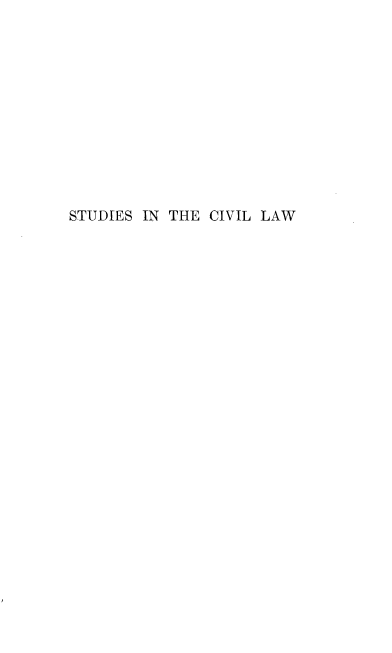handle is hein.beal/stucvlaw0001 and id is 1 raw text is: 












STUDIES IN THE  CIVIL LAW


