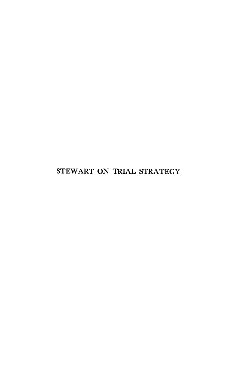 handle is hein.beal/stwtrial0001 and id is 1 raw text is: STEWART ON TRIAL STRATEGY


