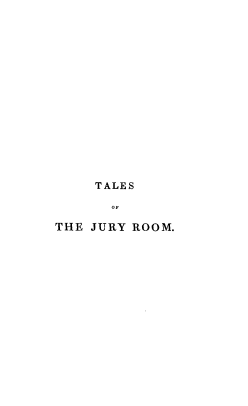 handle is hein.beal/talisqu0003 and id is 1 raw text is: 
















     TALES

       or

THE JURY ROOM.


