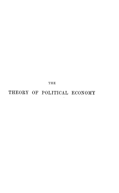 handle is hein.beal/thpoec0001 and id is 1 raw text is: 

















             THE

THEORY  OF POLITICAL ECONOMY


