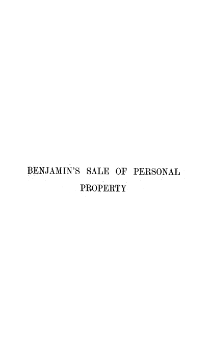 handle is hein.beal/tlpprea0001 and id is 1 raw text is: BENJAMIN'S SALE OF PERSONAL
PROPERTY


