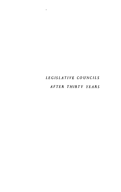 handle is hein.beal/vlcyr0001 and id is 1 raw text is: 


















LEGISLATIVE COUNCILS

  AFTER THIRTY YEARS


