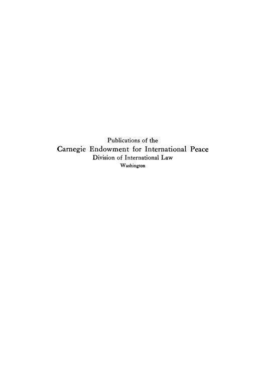 handle is hein.beal/zacn0001 and id is 1 raw text is: Publications of the
Carnegie Endowment for International Peace
Division of International Law
Washington


