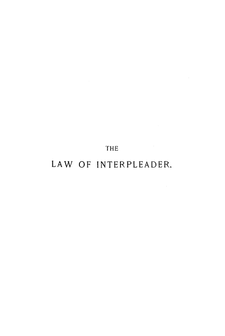handle is hein.beal/zahj0001 and id is 1 raw text is: THE
LAW OF INTERPLEADER.


