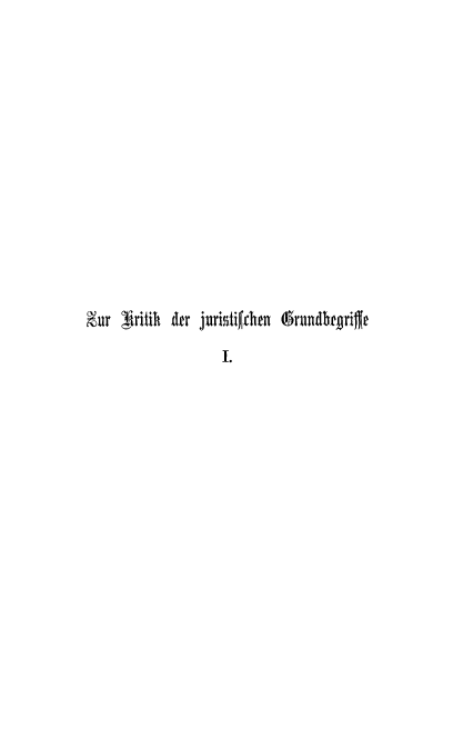 handle is hein.beal/zurkritik0001 and id is 1 raw text is: Zur giritih der juristifthn Aunadbgrije
I.



