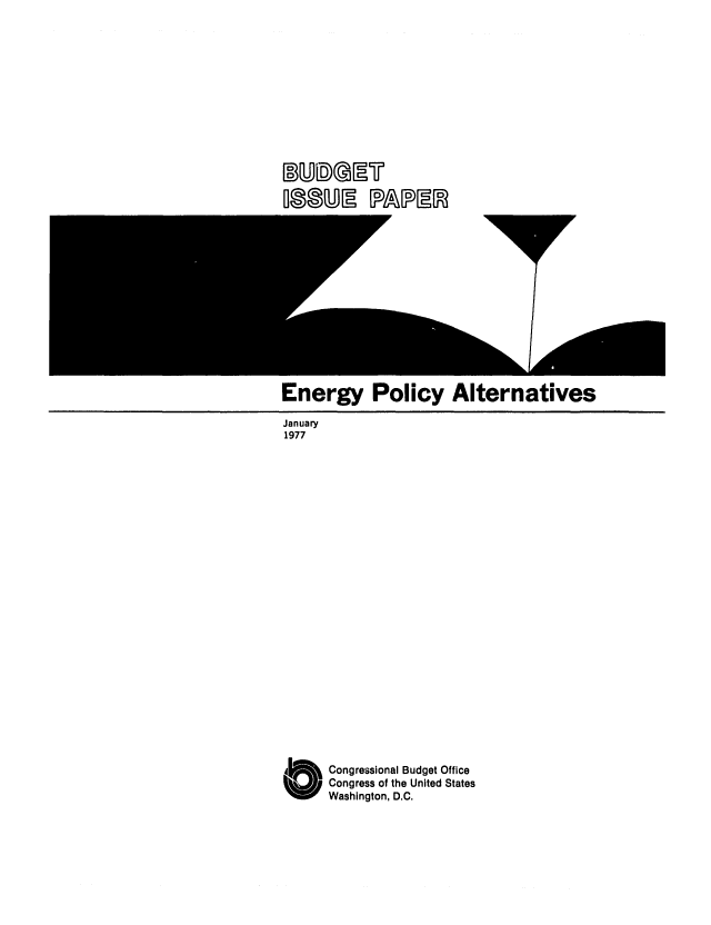 handle is hein.congrec/cbo0060 and id is 1 raw text is: DBU  I
19B1UIE [PA IE

Energy Policy Alternatives
January
1977

u A01   Congressional Budget Office
Congress of the United States
Washington, D.C.


