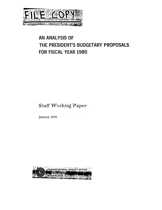 handle is hein.congrec/cbo0177 and id is 1 raw text is: AN ANALYSIS OF
THE PRESIDENT'S BUDGETARY PROPOSALS
,FOR FISCAL YEAR 1980
Staff Working 'Paper'

January 1979


