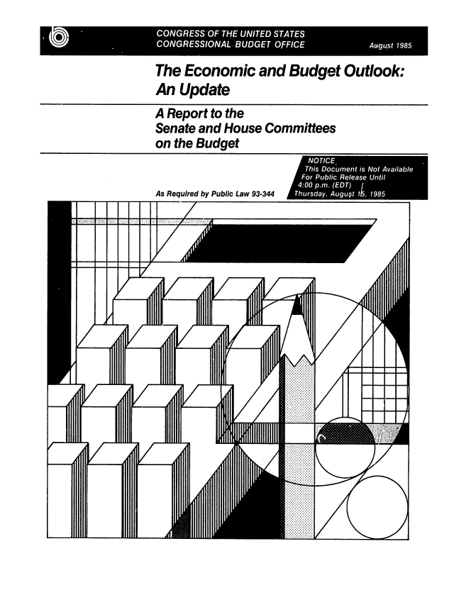 handle is hein.congrec/cbo0399 and id is 1 raw text is: The Economic and Budget Outlook:
An Update
A Report to the
Senate and House Committees
on the Budget

As Required by Public Law 93-344

NOTICE
Te
F or u
his Doc n isNtAvial


