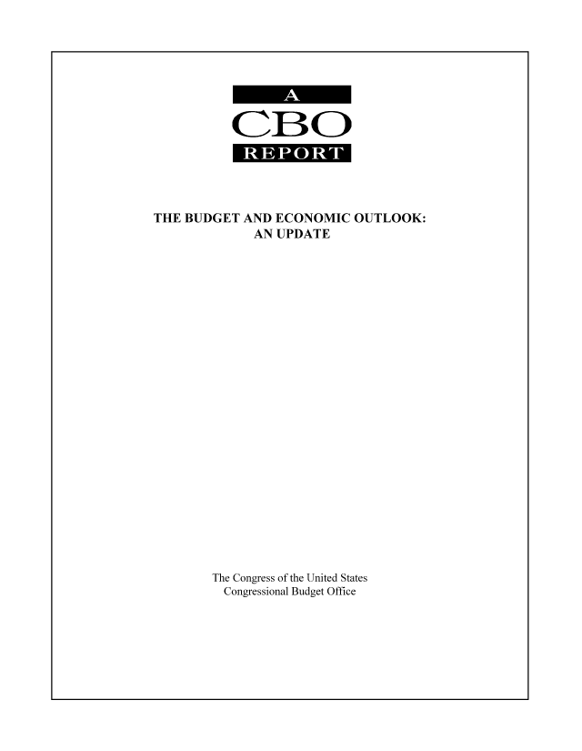 handle is hein.congrec/cbo8481 and id is 1 raw text is: OBO
REPOR

THE BUDGET AND ECONOMIC OUTLOOK:
AN UPDATE
The Congress of the United States
Congressional Budget Office


