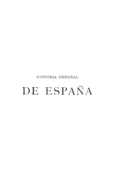 handle is hein.cow/hagldea0001 and id is 1 raw text is: HISTORIA GENERAL
DE ESPANA



