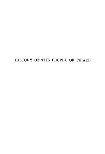 handle is hein.cow/hipeosra0004 and id is 1 raw text is: 












HISTORY OF THE PEOPLE OF ISRAEL


