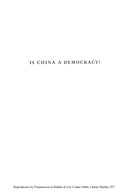 handle is hein.cow/icadmy0001 and id is 1 raw text is: IS CHINA A DEMOCRACY?

Reproduction by Permmission of Buffalo & Erie County Public Library Buffalo, NY



