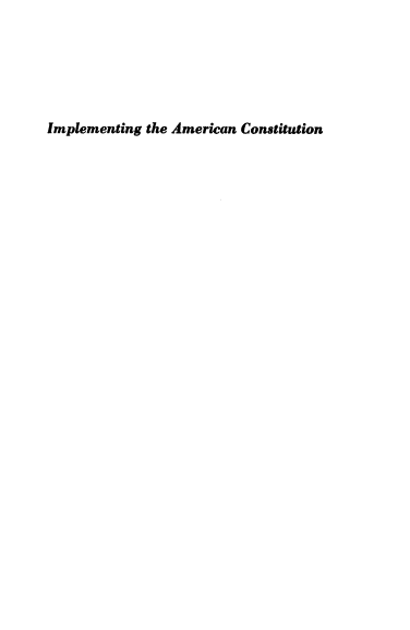 handle is hein.cow/imamericct0001 and id is 1 raw text is: Implementing the American Constitution


