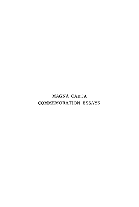 handle is hein.cow/magcaces0001 and id is 1 raw text is: MAGNA CARTA
COMMEMORATION ESSAYS


