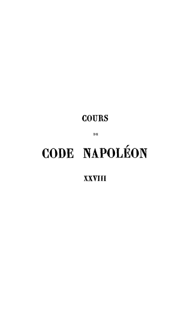 handle is hein.cow/taitcongat0005 and id is 1 raw text is: COURS
DIE
CODE NAPOLEON

XXVIII



