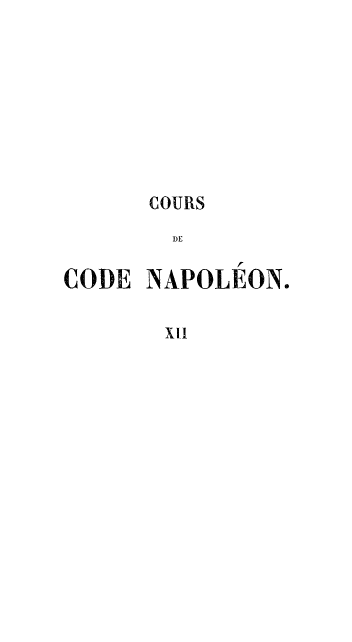 handle is hein.cow/tdesudesf0002 and id is 1 raw text is: COURS
IDE
CODE NAPOLEON.
XII



