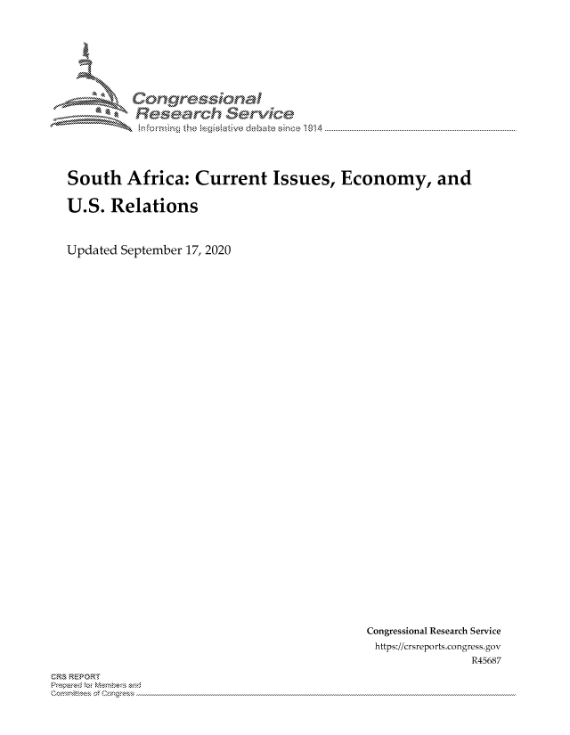 handle is hein.crs/govdbyi0001 and id is 1 raw text is: 






Corngr-msonal
  Resemch erVice


South Africa: Current Issues, Economy, and

U.S. Relations


Updated September 17, 2020


Congressional Research Service
https://crsreports.congress.gov
              R45687


C,'-M REPORT
           . .....................................................................................................................................................................................................................


