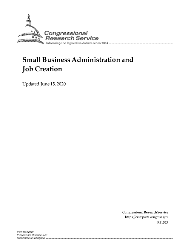 handle is hein.crs/govdewy0001 and id is 1 raw text is: 















Small Business Administration and

Job Creation



Updated June 15, 2020


Congressional Research Service
https://crsreports.congress.gov
               R41523


0  ME.Z IRT


