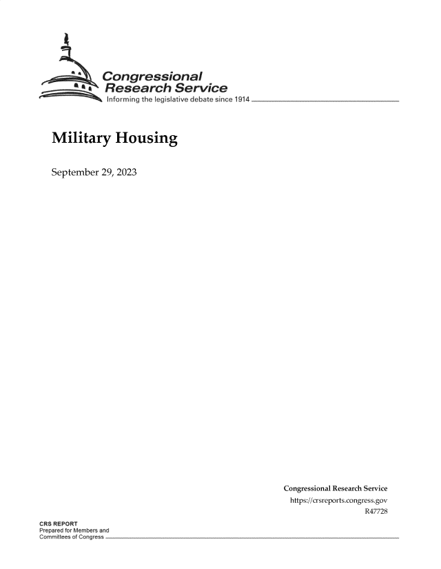 handle is hein.crs/govenaf0001 and id is 1 raw text is: 








          Congressional
        e  Research Service
           Informing the Ieg ,sative debate since 1914




Military Housing



September 29, 2023


Congressional Research Service
https://crsreports.congress.gov
                 R47728


CRS REPORT


