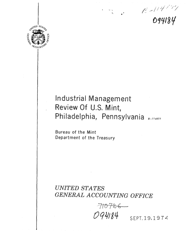 handle is hein.gao/gaobaaeyz0001 and id is 1 raw text is: ...,/  °


Industrial Management
Review Of U.S. Mint,


Philadelphia,


B-714877


Bureau of the Mint
Department of the Treasury






UNITED STATES
GENERAL ACCOUNTING OFFICE


           t 9Ji4     SEPT. 19,197A


IP V


Pennsylvania


ows V


