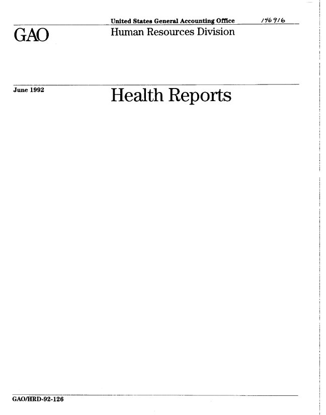 handle is hein.gao/gaobablgq0001 and id is 1 raw text is: 
United States General Accounting Office
Human Resources Division


GAO


June 1992


Health Reports


GAO/HRD-92-126


