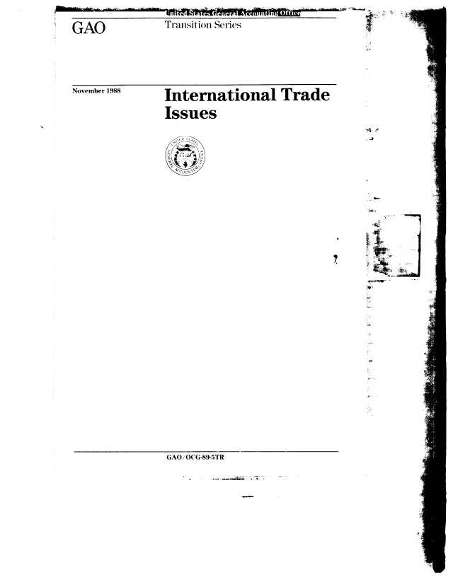 handle is hein.gao/gaobabpct0001 and id is 1 raw text is: f- -              ir .7 m


Transition Series


November 1988


International Trade
Issues


GAO/OCG-89-5TR


GAO


