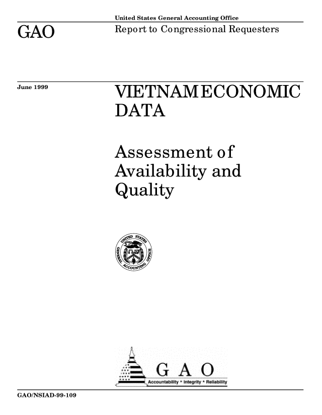handle is hein.gao/gaobabwmn0001 and id is 1 raw text is: United States General Accounting Office
Report to Congressional Requesters


GAO


June 1999


VIETNAM ECONOMIC
DATA


Assessment of
Availability and
Quality


iG A 0


GAO/NSIAD-99-109


