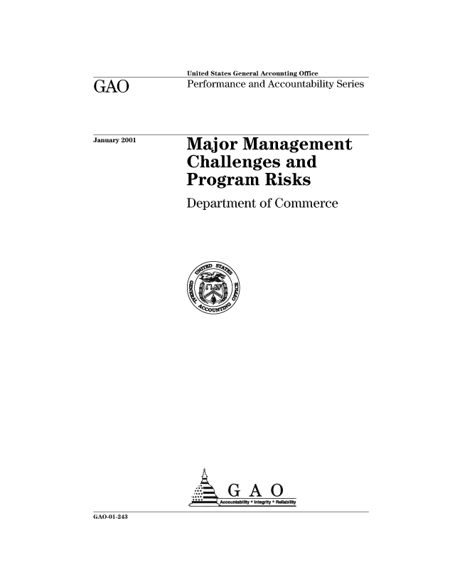 handle is hein.gao/gaobabxmn0001 and id is 1 raw text is: 





GAO



January 2001


United States General Accounting Office
Performance and Accountability Series




Major Management
Challenges and
Program Risks

Department of Commerce


A'countabllty * Integrity * Reliability


GAO-01-243



