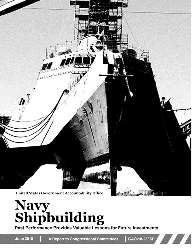 handle is hein.gao/gaobacpkj0001 and id is 1 raw text is: 


















United States Government Accountability Office


Navy
Shipbuilding
Past Performance Provides Valuable Lessons for Future Investments


