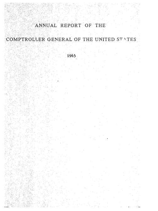 handle is hein.gao/gaobactwb0001 and id is 1 raw text is: 



        ANNUAL  REPORT OF THE


COMPTROLLER GENERAL OF THE UNITED ST TES


                  1965



