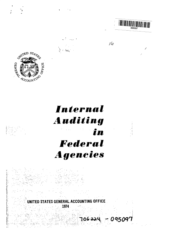 handle is hein.gao/gaobacumf0001 and id is 1 raw text is: 







g D q


~0
1cCU~~0


Internal

A  uditing

           In

  Federal


       Ageneies







UNITED STATES GENERAL ACCOUNTING OFFICE
         1974


Oc1507


x


095097


