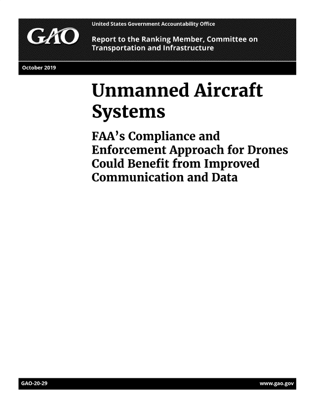 handle is hein.gao/gaobaeabo0001 and id is 1 raw text is: 



I Ocoer 201


Unmanned Aircraft
Systems
FAA's Compliance and
Enforcement Approach for Drones
Could Benefit from Improved
Communication and Data


I GA-02                          www..go


