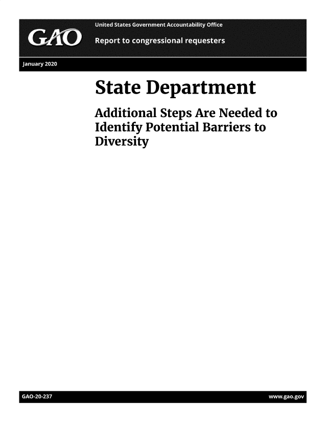 handle is hein.gao/gaobaeaql0001 and id is 1 raw text is: 


I Jaur 202


State Department
Additional Steps Are Needed to
Identify Potential Barriers to
Diversity


I 6 GA-03                           www.a.go


