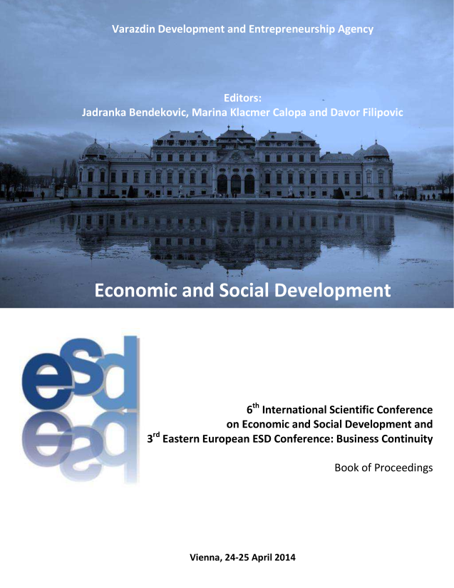 handle is hein.intyb/ecosdmw0007 and id is 1 raw text is: 6th International Scientific Conference
on Economic and Social Development and
3rd Eastern European ESD Conference: Business Continuity
Book of Proceedings

Vienna, 24-25 April 2014


