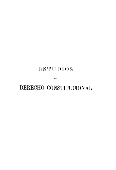 handle is hein.intyb/esddoccl0001 and id is 1 raw text is: ESTUDIOS
DE
DERECHO CONSTITUCIONAL


