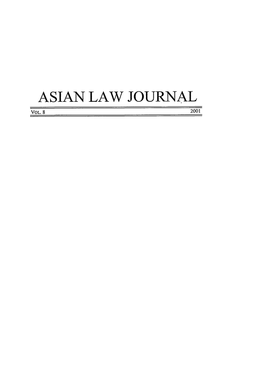 handle is hein.journals/aslj8 and id is 1 raw text is: ASIAN LAW JOURNAL
VOL. 8                 2001


