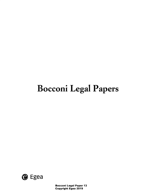 handle is hein.journals/bocclp13 and id is 1 raw text is: 














      Bocconi Legal Papers














@ Egea


Bocconi Legal Paper 13
Copyright Egea 2019


