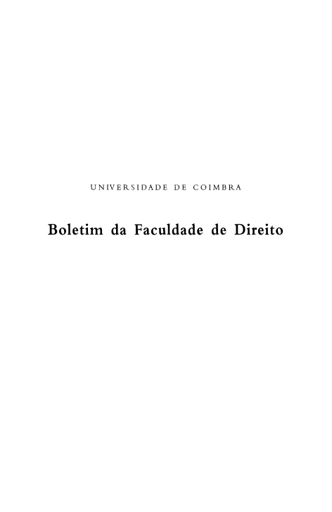 handle is hein.journals/boltfdiuc87 and id is 1 raw text is: 













      UNIVERSIDADE DE COIMBRA


Boletim da Faculdade de Direito


