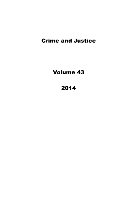 handle is hein.journals/cjrr43 and id is 1 raw text is: Crime and Justice
Volume 43
2014



