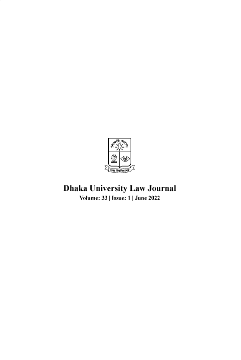 handle is hein.journals/dkauvylw33 and id is 1 raw text is: 






















Dhaka  University Law  Journal
    Volume: 33 1 Issue: 1 I June 2022


