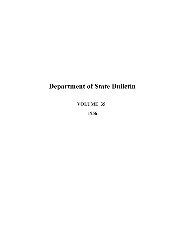 handle is hein.journals/dsbul35 and id is 1 raw text is: Department of State Bulletin
VOLUME 35
1956


