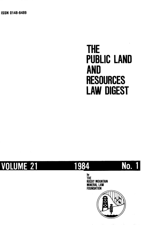 handle is hein.journals/fudnjlnl21 and id is 1 raw text is: 

ISSN 0148-6489


THE

PUBLIC LAND

AND

RESOURCES

LAW DIGEST


by
THE
ROCKY MOUNTAIN
MINERAL LAW
FOUNDATION


